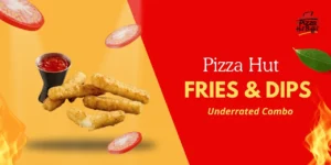 Pizza Hut Fries & Dips