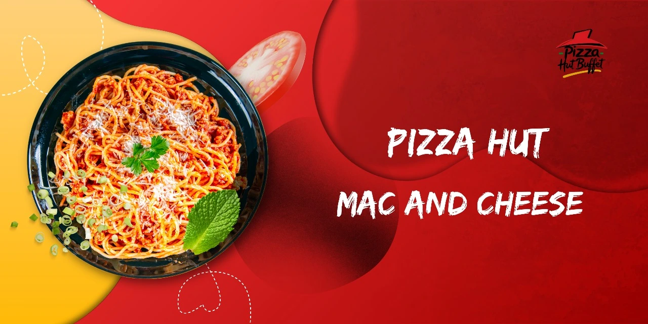 Pizza Hut Mac and Cheese