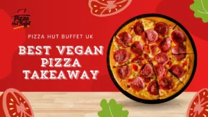 Best Vegan Pizza Takeaway