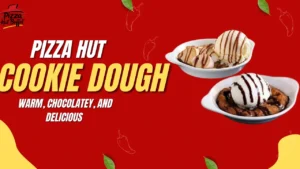 Pizza Hut Cookie Dough