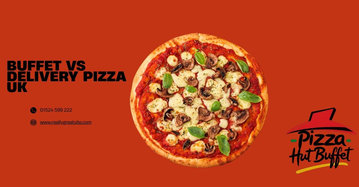 Buffet vs delivery pizza UK