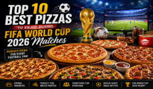 Best Pizza for FIFA World Cup 2026 Watch Party: Top 10 Fan Favorites